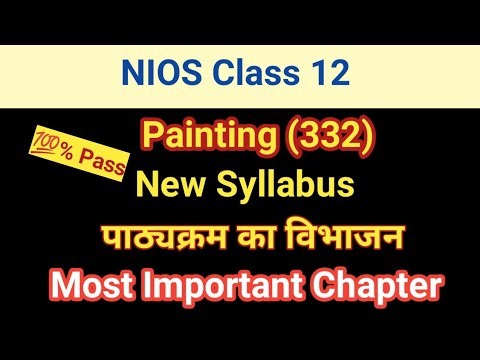 NIOS Class 12 Painting (332) important Chapter | New Syllabus