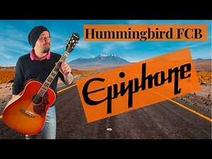 Epiphone Hummingbird Studio FCB Review - deutsch