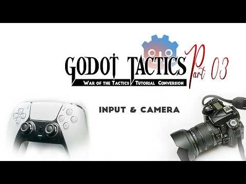 Godot Tactics Tutorial - Part 3 - Input & Camera