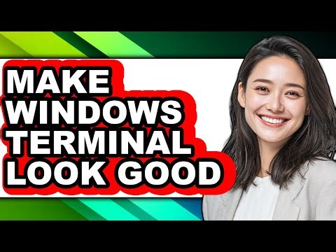 How to Make Windows Terminal Look Good - Easy Guide