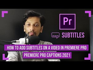 Add Subtitles Like a Pro with Premiere Pro | How To Put Subtitles On Premiere Pro