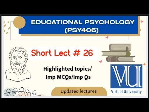PSY406✨LESSON 26✨Educational Psychology 🔥VU✨PSY406 SHORT LECT 26✨Finalterm Series #rslearningzone