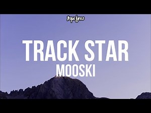 Mooski - Track Star (Lyrics) She a runner she a track star