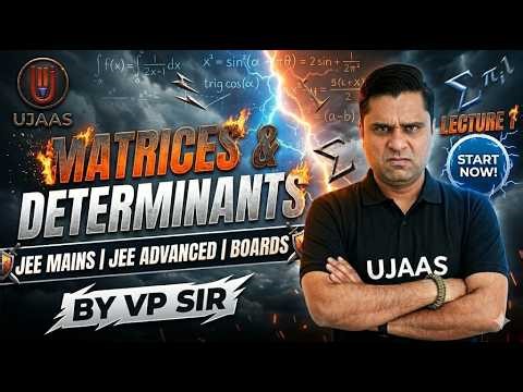 Class 12 Mathematics | Matrices & Determinants | VP Sir | Ujaas Career Institute