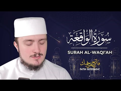 SURAH WAQIAH (56) | Fatih Seferagic | Ramadan 2020 | Quran Recitation w English Translation
