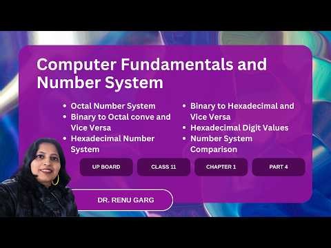 Computer Fundamentals and Number System | Class 11 | Chapter 1 | Part 4