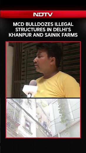 Delhi Bulldozer Action | MCD Bulldozes Illegal Structures In Delhi's Khanpur And Sainik Farms