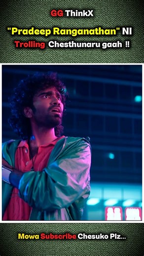 #pradeepranganathan #tollywood