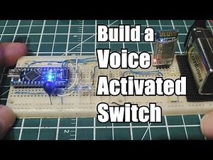 Build A Voice Activated Switch