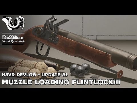 H3VR Early Access Update 81! - At Last! A Muzzle-loading Flintlock!