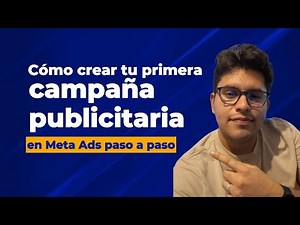 Cómo crear tu primera campaña publicitaria en Meta Ads paso a paso 🚀