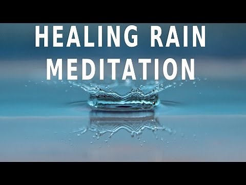 Healing rain meditation for sleep, anxiety and relaxation