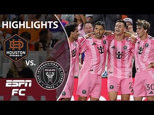 Houston Dynamo vs. Inter Miami | MLS Highlights | ESPN FC