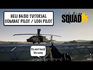 Squad Helicopter Basic Tutorial / Landing and Training area