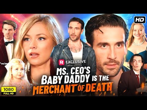 Ms. CEO's Baby Daddy Is the Merchant of Death Full Movie Reel Short | New Drama Full Episode Reviews