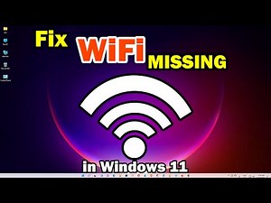 How to Fix WiFi Not Showing in Windows 11 | Fix Missing WiFi