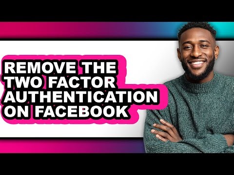 How to Remove the Two Factor Authentication on Facebook (updated)