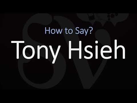How to Pronounce Tony Hsieh? (CORRECTLY)