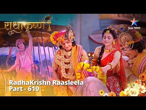 FULL VIDEO | RadhaKrishn Raasleela Part - 610 | Radha Ne Sunaayi Katha | राधाकृष्ण || RadhaKrishn