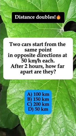🚗 Two Cars Opposite Dire @ctions 50 km/h Each – Distance After 2 Hours? #shorts #math #iqvistax