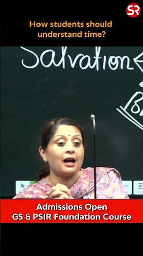 How should students understand time? | GS & PSIR Foundation Course | By Shubhra Ranjan #ias #upsc