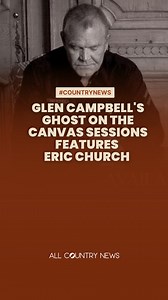 GLEN CAMPBELL DUETS - Ghost on the Canvas Sessions Is a one of a kind project that we can’t get enough of! Here is our favorite with Eric Church called “Hold On Hope” 🤍 Glen Campbell (Official) | All Country News