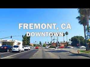 Fremont, CA - Driving Downtown 4K