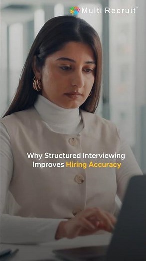 Why Structured Interviews Lead to Better Hiring Decisions