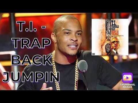 T.I. - TRAP BACK JUMPIN (REACTION)