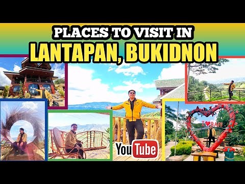 TOURIST SPOTS IN LANTAPAN BUKIDNON