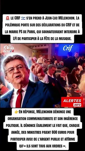Mélenchon vs CRIF : la polémique qui enflamme le débat politique en France