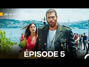 Une Vie Rêvée Épisode 5 - Version Longue (Doublage en Français)
