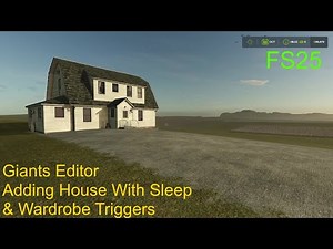 Giants Editor Tutorial | How To Add Main Farm House With Sleep And Wardrobe Trigger | FS25 Step 28