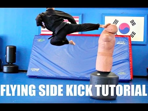 FLYING SIDE KICK TUTORIAL - HOW TO KICK REALLY HIGH - AND FLY OVER OBJECTS WHILE KICKING