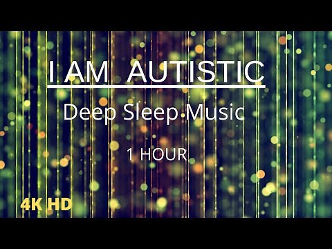 Autism, ADHD, SPD, & Aspergers Relaxing Deep Sleep Music: (Meltdown) 1 Hour- Fiber Optic