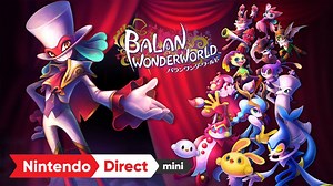 Balan Wonderworld Shows Off New Features During Nintendo Direct, Releases March 26