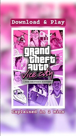 Download and Play - No Install - GTA Vice City - The NextGen Edition