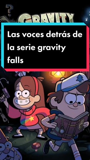 Conoce las voces detrás de la serie Gravity Falls
