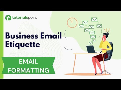 Business Email Etiquette | Email Formatting | Email Writing | Tutorialspoint