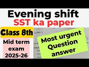 Evening shift पहले जल्दी देख लो🔥 8 Sst mid term MOST IMPORTANT Question 2025-26 / class 8 sst paper