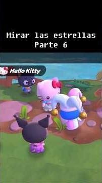 Parte 6 Misión: mirar las estrellas #hellokittyislandadventure