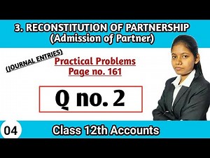 Admission of a partner | 12th accounts chapter 3 practical problems 2 lecture 4 hsc board