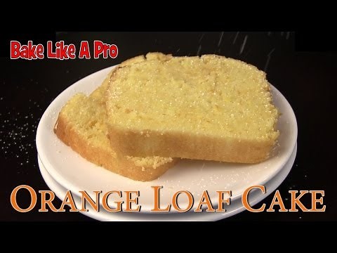 Easy Orange Loaf Cake Recipe