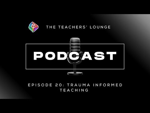 Episode 20 Trauma Informed Teaching