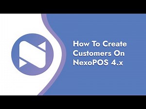 How To Create A Customer On NexoPOS 4.x