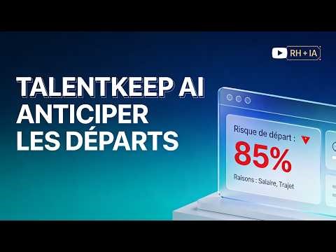 TalentKeep AI (RH) : anticiper les départs et comprendre pourquoi (IA explicable)