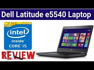 Dell Latitude e5540 laptop Review | Sohail Computers