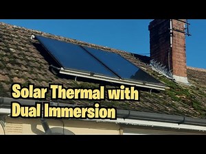 Solar Thermal Hot Water Dual Immersion Explained best usage