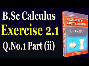 B.Sc Calculus , Chapter 2, Exercise 2.1 , Q.No 1 part (ii)