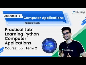 Class 10: Practical Lab! | Learning Python | Computer Applications | Code 417 | Aakash Singh